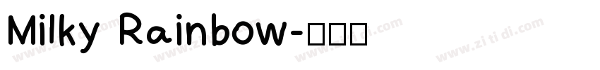 Milky Rainbow字体转换